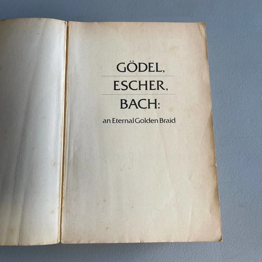 Godel,Escher,Bach : An Eternal Golden Braid by Douglas R. Hofstadter